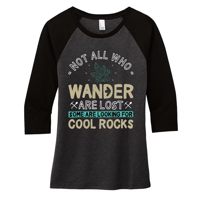 Some Are Looking For Cool Rocks Geologist Geode Hunter Women's Tri-Blend 3/4-Sleeve Raglan Shirt