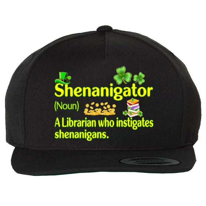 Shenanigator A Librarian Who Instigates Shenanigans Great Gift Wool Snapback Cap