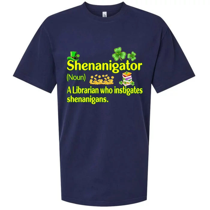 Shenanigator A Librarian Who Instigates Shenanigans Great Gift Sueded Cloud Jersey T-Shirt