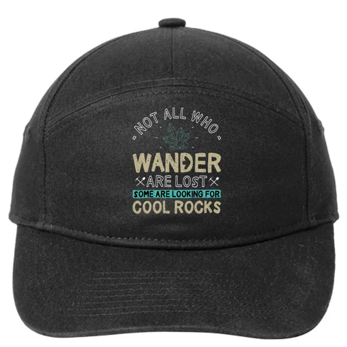 Some Are Looking For Cool Rocks Geologist Geode Hunter 7-Panel Snapback Hat