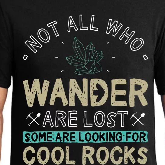 Some Are Looking For Cool Rocks Geologist Geode Hunter Pajama Set