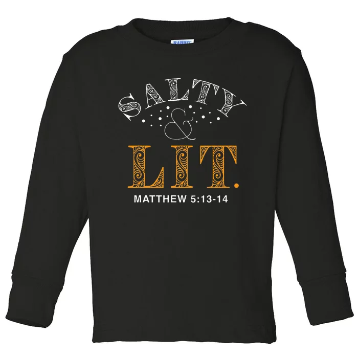 Salty And Lit Christian Bible Verse Religious Toddler Long Sleeve Shirt