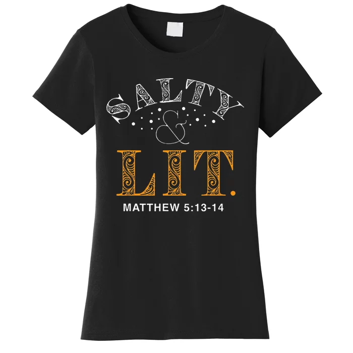 Salty And Lit Christian Bible Verse Religious Women's T-Shirt