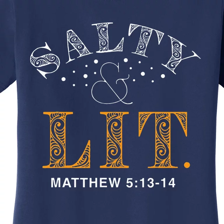 Salty And Lit Christian Bible Verse Religious Women's T-Shirt