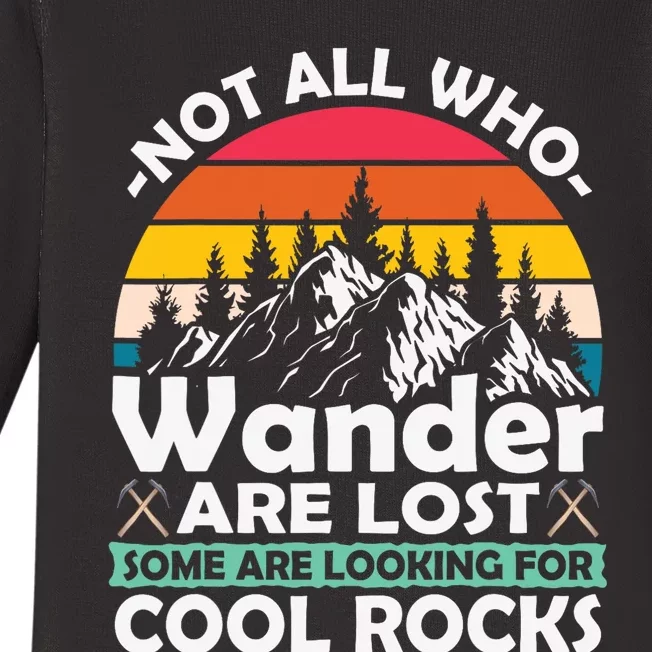 Some Are Looking For Cool Rocks Geologist Geode Hunter Pun Baby Long Sleeve Bodysuit