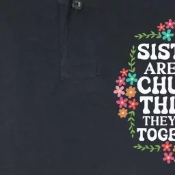 Sisters Are Like Chubby Thighs They Stick Together Quote Softstyle Adult Sport Polo