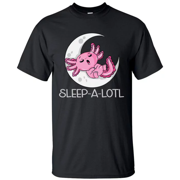 SLEEP A LOTL Sleeping Axolotl Pyjamas Funny Tall T-Shirt