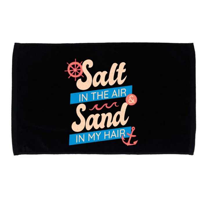 Salt In The Air And Sand In My Hair Microfiber Hand Towel