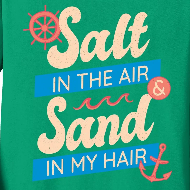 Salt In The Air And Sand In My Hair Kids Long Sleeve Shirt