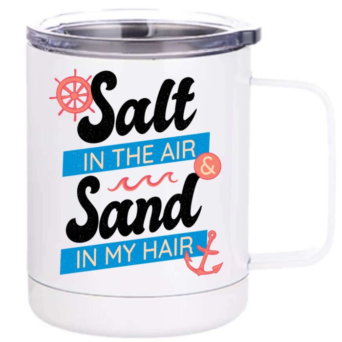 Salt In The Air And Sand In My Hair Front & Back 12oz Stainless Steel Tumbler Cup