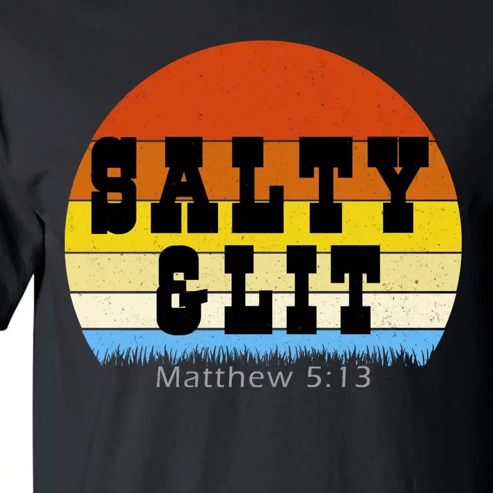 SALTY AND LIT Tall T-Shirt