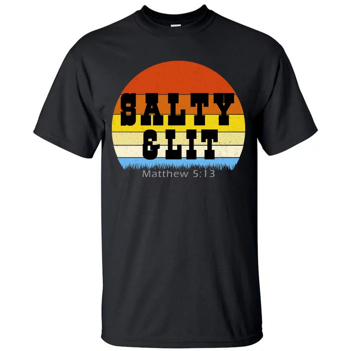 SALTY AND LIT Tall T-Shirt