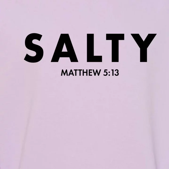 Salty Matttew 5:13 Garment-Dyed Sweatshirt