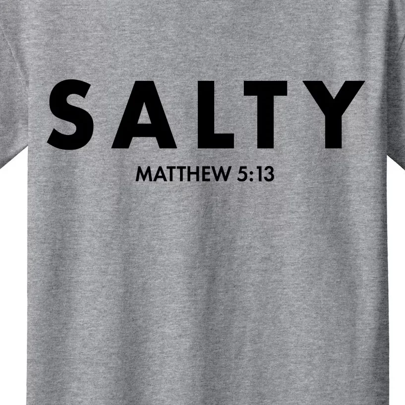 Salty Matttew 5:13 Kids T-Shirt