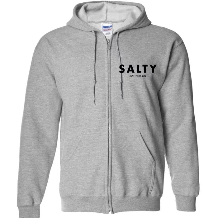 Salty Matttew 5:13 Full Zip Hoodie