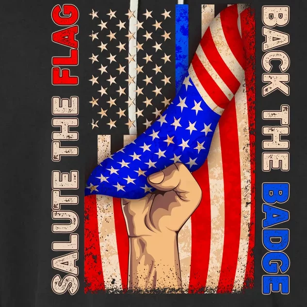 Salute The Flag Back The Badge American Thin Blue Line Garment-Dyed Fleece Hoodie