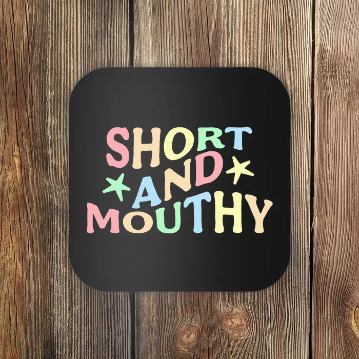 Short And Mouthy Coaster