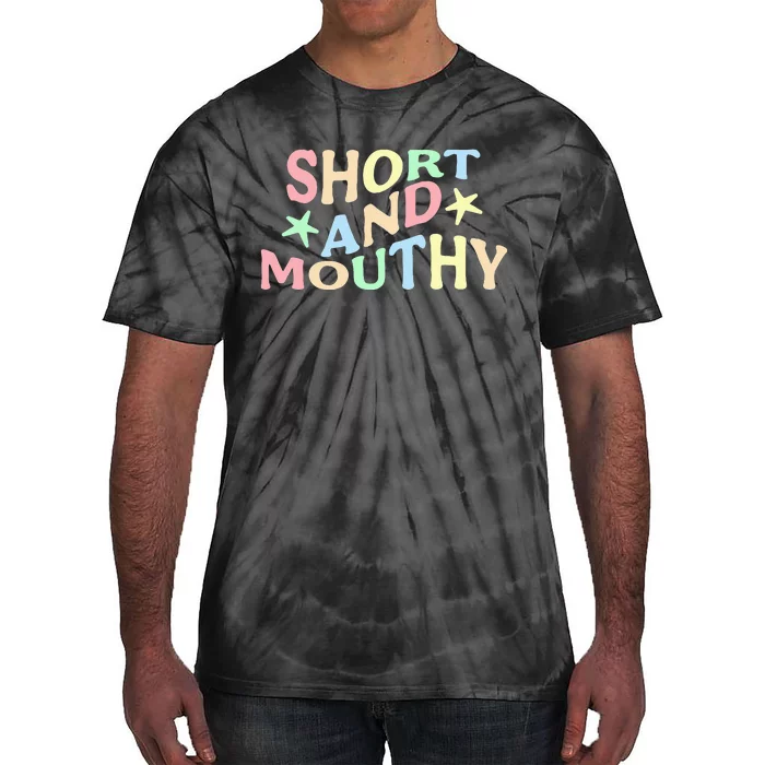 Short And Mouthy Tie-Dye T-Shirt