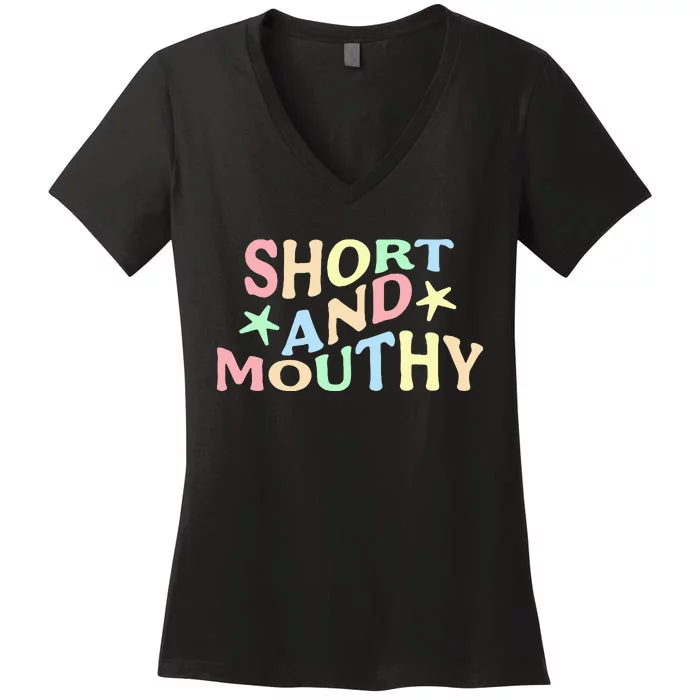 Short And Mouthy Women's V-Neck T-Shirt