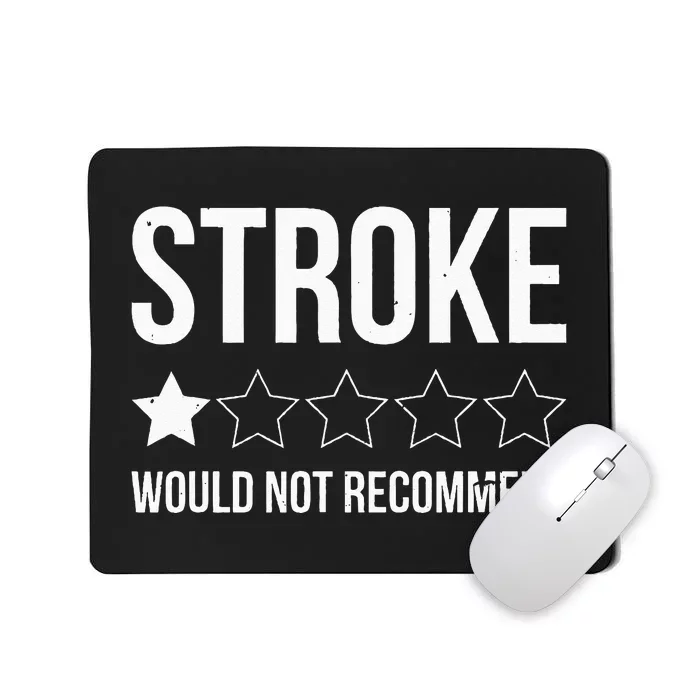 Stroke Awareness Month Funny Stroke Survivor Mousepad