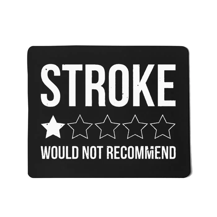 Stroke Awareness Month Funny Stroke Survivor Mousepad