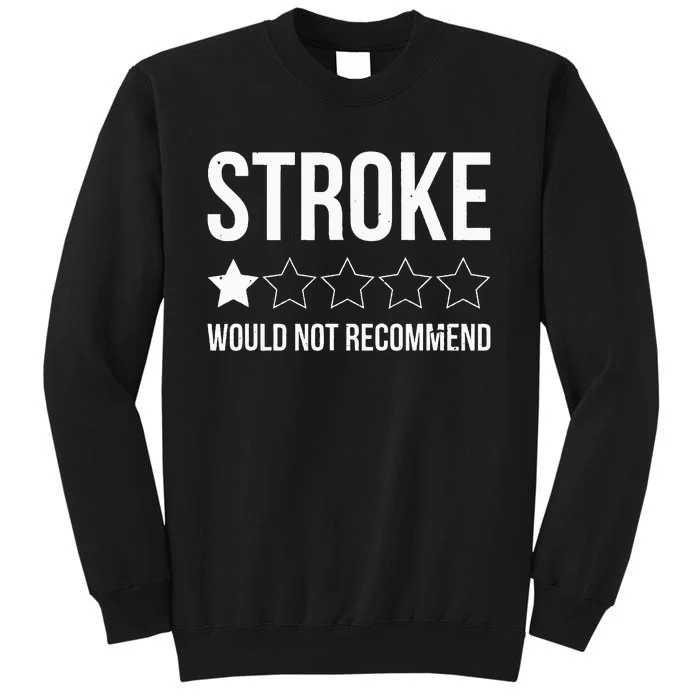 Stroke Awareness Month Funny Stroke Survivor Tall Sweatshirt