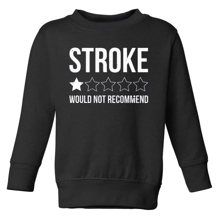 Stroke Awareness Month Funny Stroke Survivor Toddler Sweatshirt