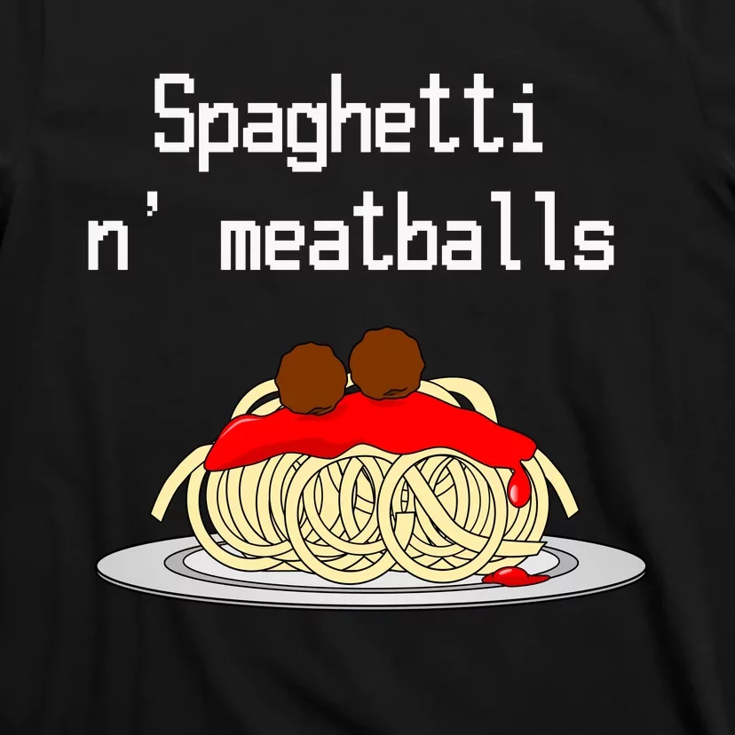 Spaghetti And Meatballs Spaghetti And Meatballs Cool Gift T-Shirt