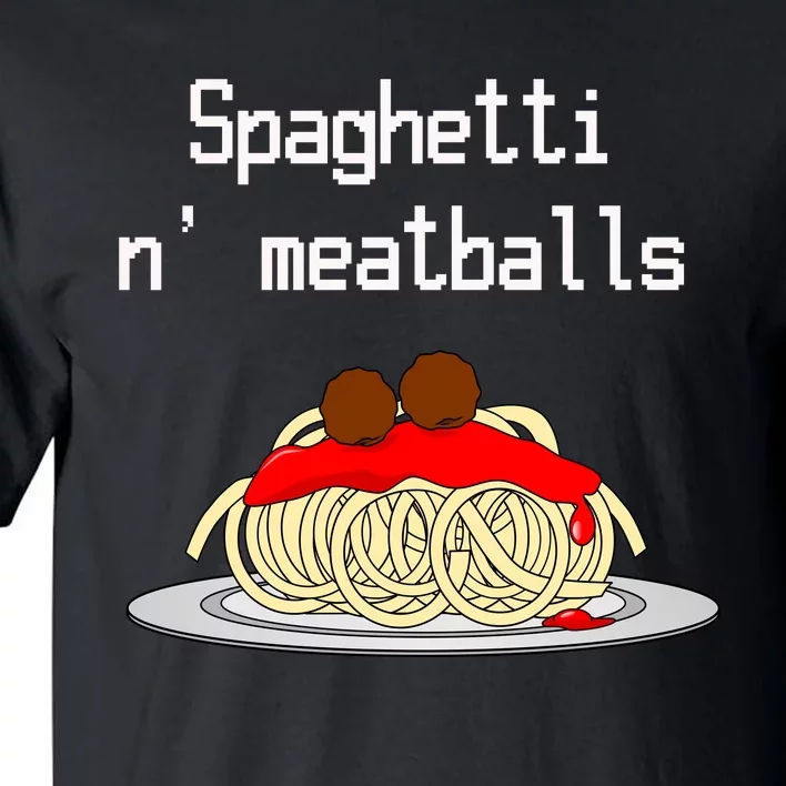 Spaghetti And Meatballs Spaghetti And Meatballs Cool Gift Tall T-Shirt