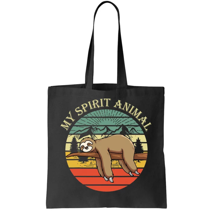 Sloths Are My Spirit Animal Sloth Is My Spirit Animal Tote Bag