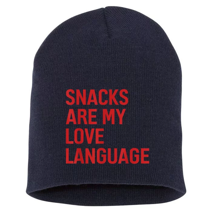 Snacks Are My Love Language. Short Acrylic Beanie