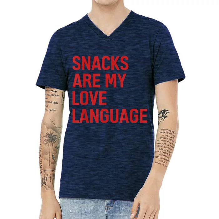 Snacks Are My Love Language. V-Neck T-Shirt