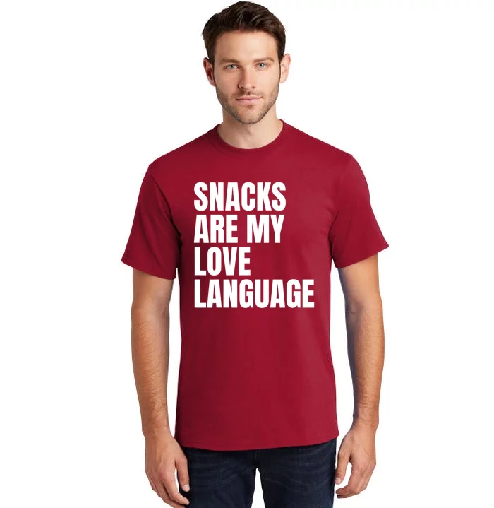 Snacks Are My Love Language, Cute Love Valentines Tall T-Shirt