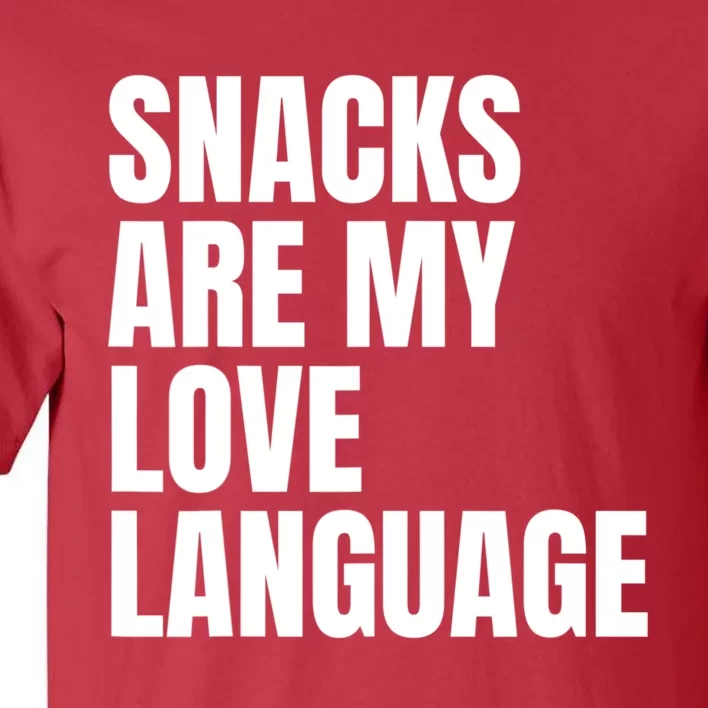 Snacks Are My Love Language, Cute Love Valentines Tall T-Shirt