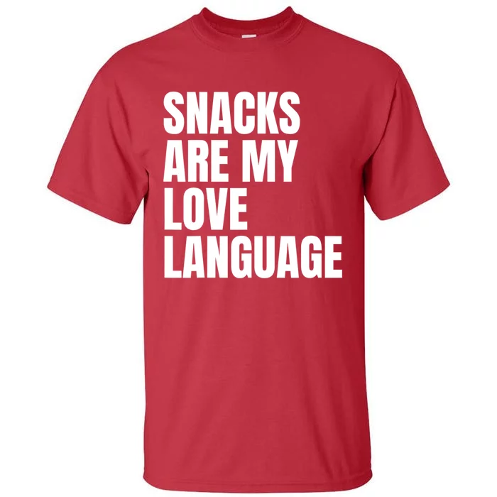 Snacks Are My Love Language, Cute Love Valentines Tall T-Shirt