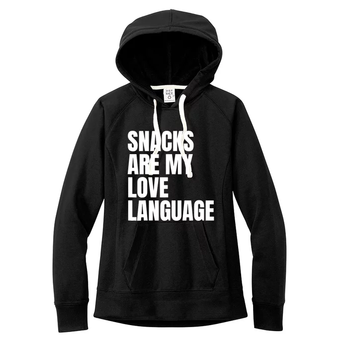 Snacks Are My Love Lang.uage Women's Fleece Hoodie