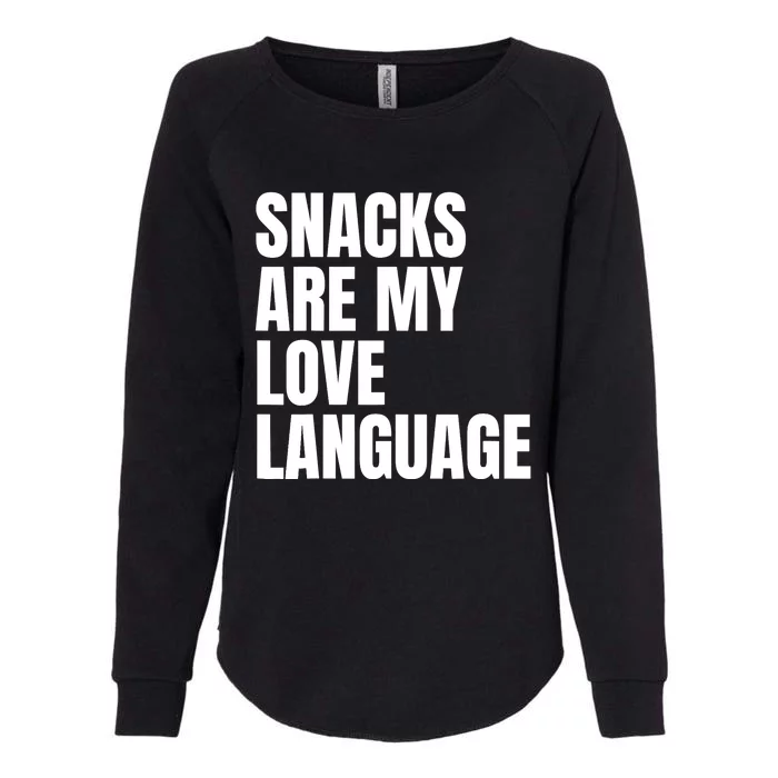 Snacks Are My Love Lang.uage Womens California Wash Sweatshirt