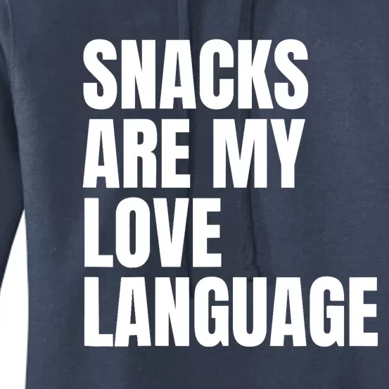 Snacks Are My Love Lang.uage Women's Pullover Hoodie