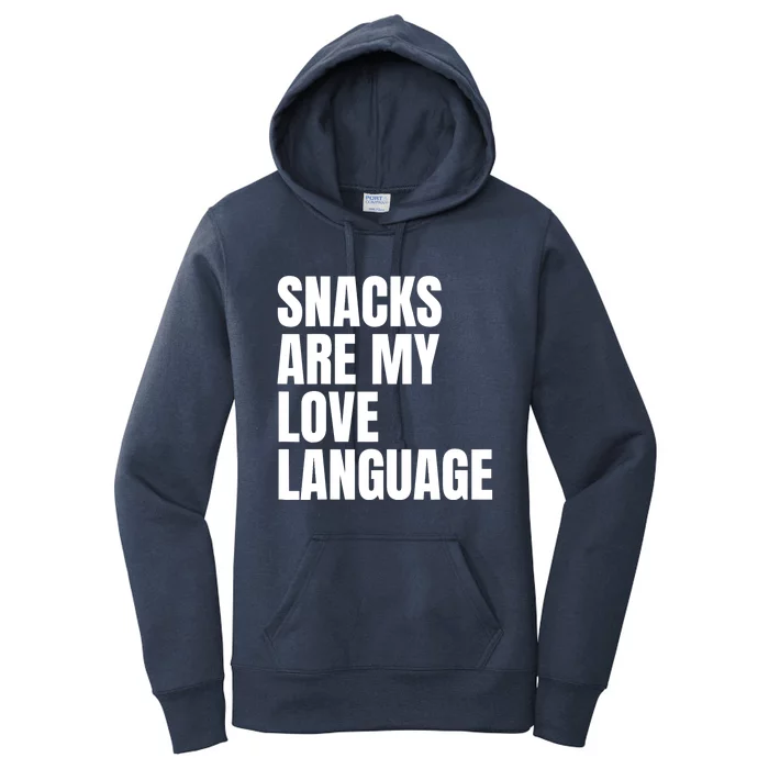 Snacks Are My Love Lang.uage Women's Pullover Hoodie