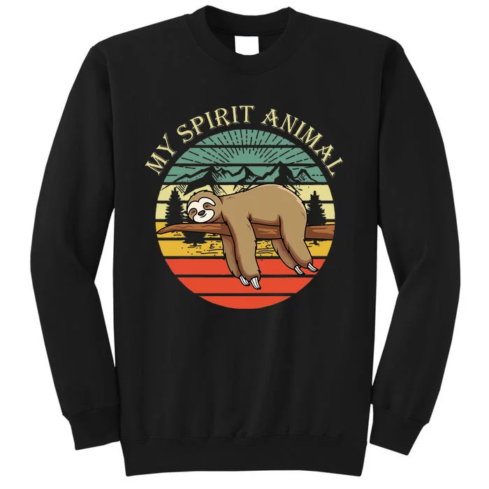 sloths are my spirit animal Sloth is my spirit animal Tall Sweatshirt