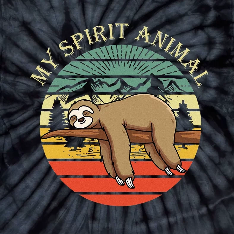 sloths are my spirit animal Sloth is my spirit animal Tie-Dye T-Shirt