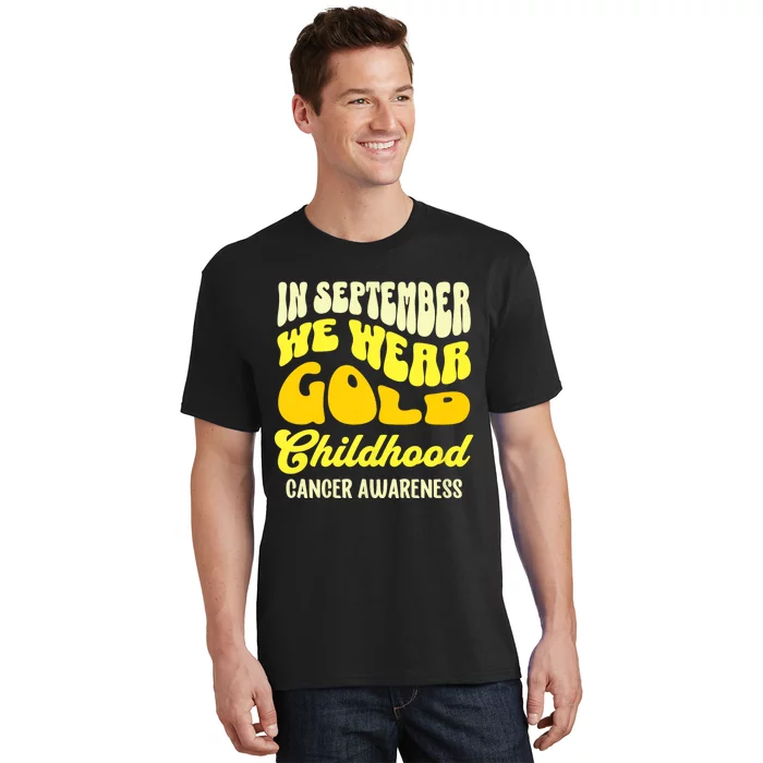 September Awareness Month Childhood Cancer Awareness Month In September We Wear T-Shirt