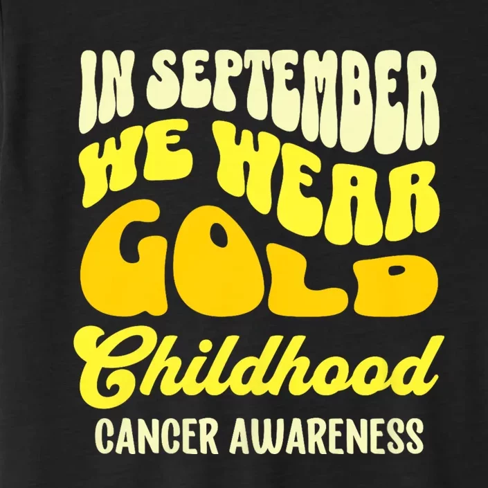 September Awareness Month Childhood Cancer Awareness Month In September We Wear ChromaSoft Performance T-Shirt