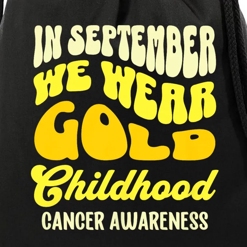 September Awareness Month Childhood Cancer Awareness Month In September We Wear Drawstring Bag