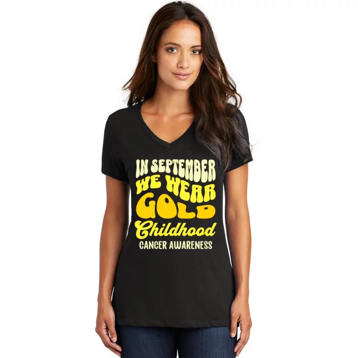 September Awareness Month Childhood Cancer Awareness Month In September We Wear Women's V-Neck T-Shirt