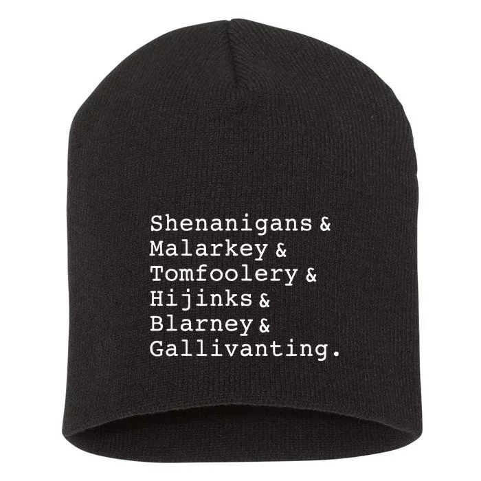 Shenanigans And Malarkey And Tomfoolery And Hijinks Blarney Short Acrylic Beanie