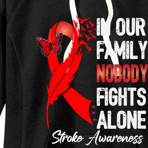 Stroke Awareness Month In Our Family Nobody Fights Alone Gift Women's Fleece Hoodie