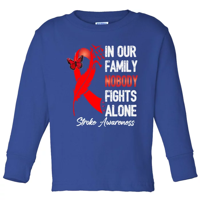 Stroke Awareness Month In Our Family Nobody Fights Alone Gift Toddler Long Sleeve Shirt