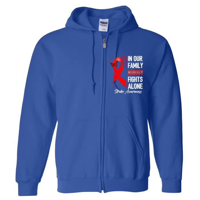 Stroke Awareness Month In Our Family Nobody Fights Alone Gift Full Zip Hoodie