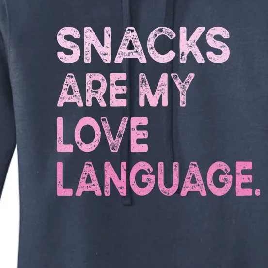 Snacks Are My Love Language Valentine Day Women's Pullover Hoodie